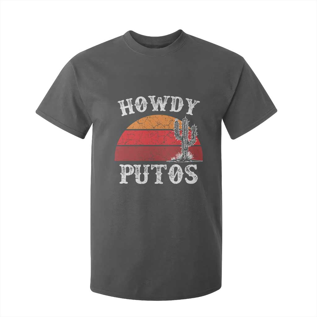 Howdy Putos T Shirt For Kid Funny Cactus Retro Vintage TS10 Dark Heather Print Your Wear