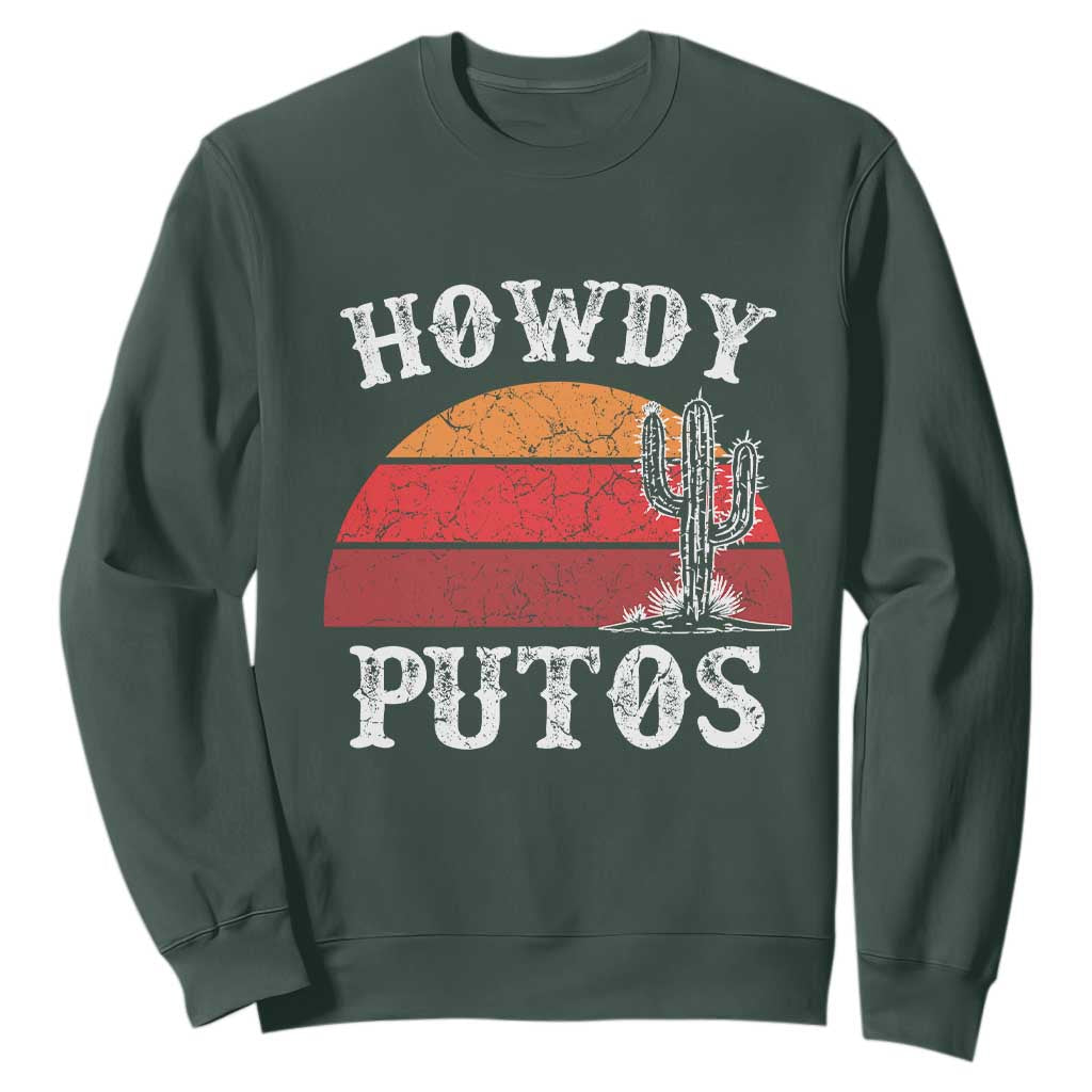 Howdy Putos Sweatshirt Funny Cactus Retro Vintage TS10 Dark Forest Green Print Your Wear