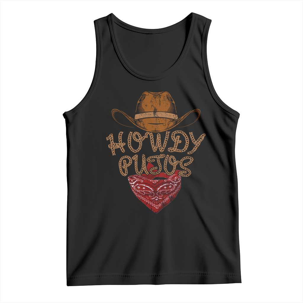 Howdy Putos Tank Top Funny Western Country Rodeo Southern Retro Cowboy TS10 Black Print Your Wear