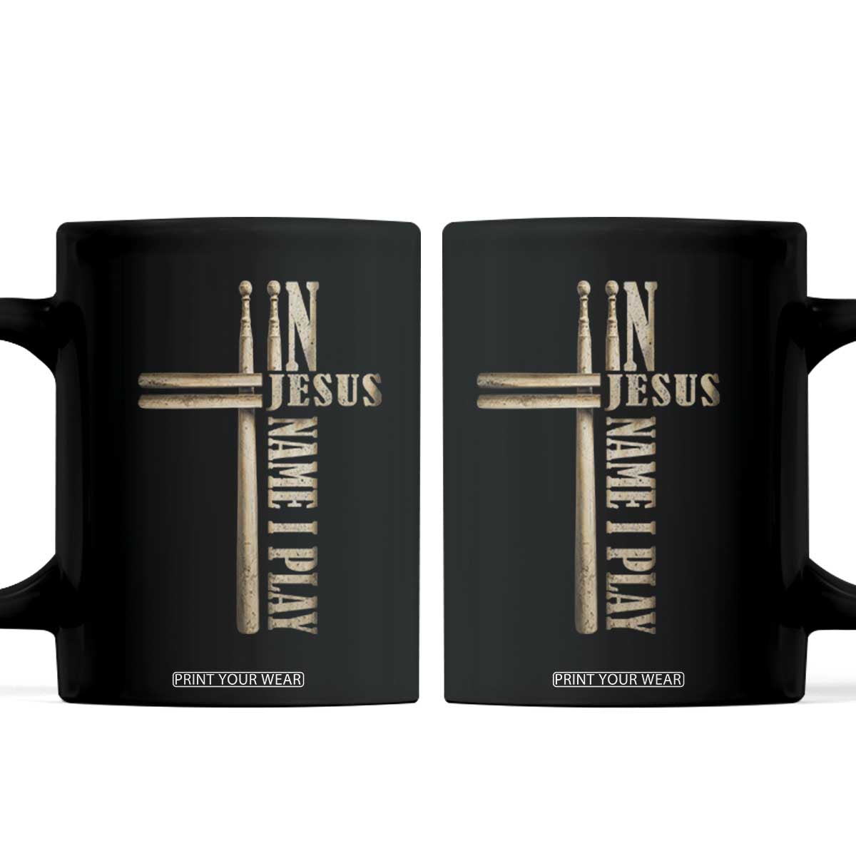 Christian Drummer Coffee Mug In Jesus Name I Play Drumstick Cross Drums Percussionist TS10 Black Print Your Wear