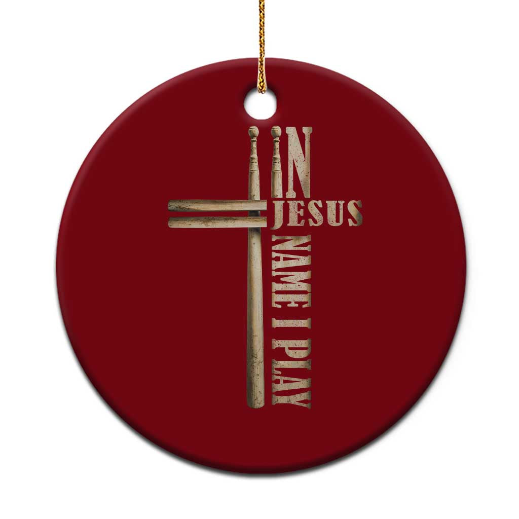 Christian Drummer Ceramic Ornament In Jesus Name I Play Drumstick Cross Drums Percussionist TS10 1pc Red Print Your Wear