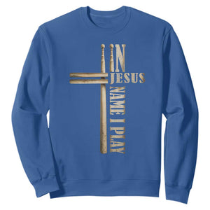Christian Drummer Sweatshirt In Jesus Name I Play Drumstick Cross Drums Percussionist TS10 Royal Blue Print Your Wear
