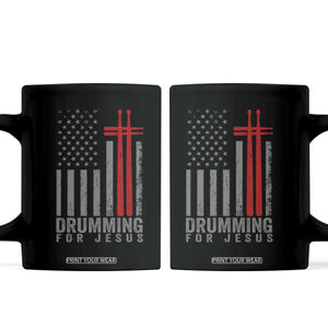 Christian Drummer Coffee Mug Drumming For Jesus Cross USA Flag Percussionist TS10 Black Print Your Wear