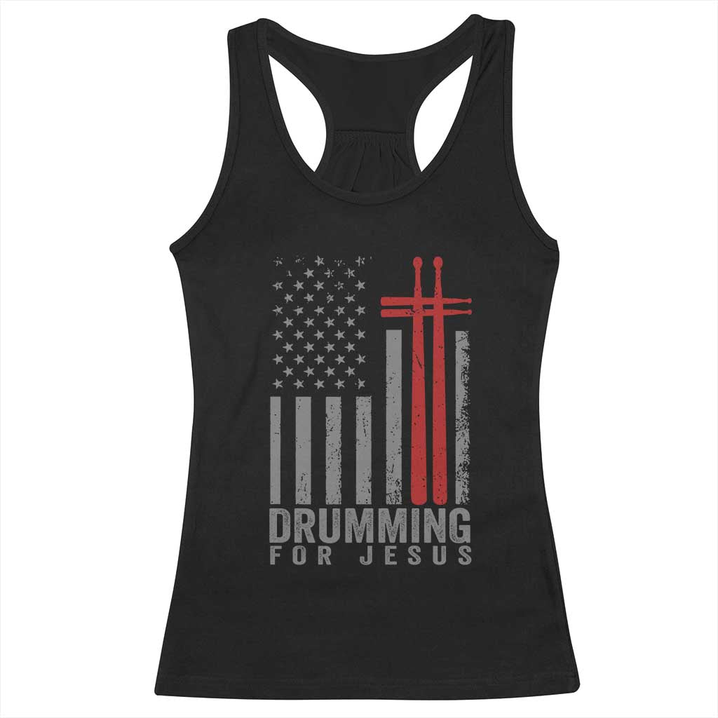 Christian Drummer Racerback Tank Top Drumming For Jesus Cross USA Flag Percussionist TS10 Black Print Your Wear