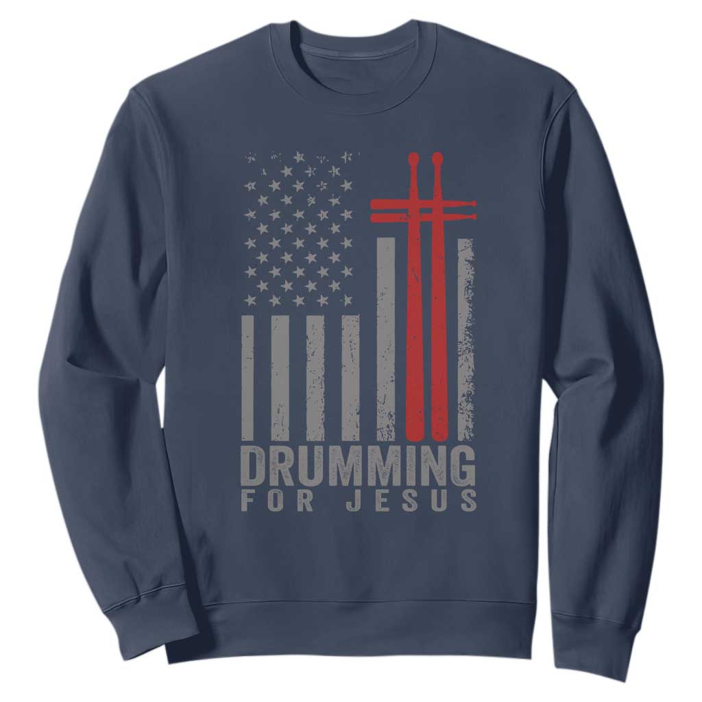 Christian Drummer Sweatshirt Drumming For Jesus Cross USA Flag Percussionist TS10 Navy Print Your Wear