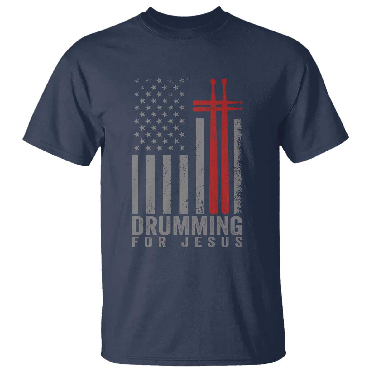 Christian Drummer T Shirt Drumming For Jesus Cross USA Flag Percussionist TS10 Navy Print Your Wear
