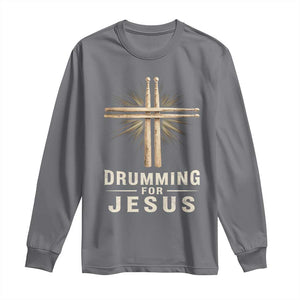Christian Drummer Long Sleeve Shirt Drumming For Jesus Drumstick Cross Percussionist TS10 Charcoal Print Your Wear