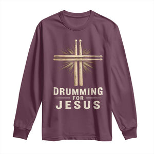Christian Drummer Long Sleeve Shirt Drumming For Jesus Drumstick Cross Percussionist TS10 Maroon Print Your Wear