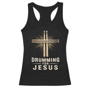 Christian Drummer Racerback Tank Top Drumming For Jesus Drumstick Cross Percussionist TS10 Black Print Your Wear