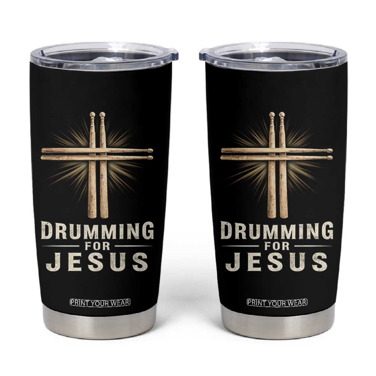 Christian Drummer Tumbler Cup Drumming For Jesus Drumstick Cross Percussionist TS10 Black Print Your Wear