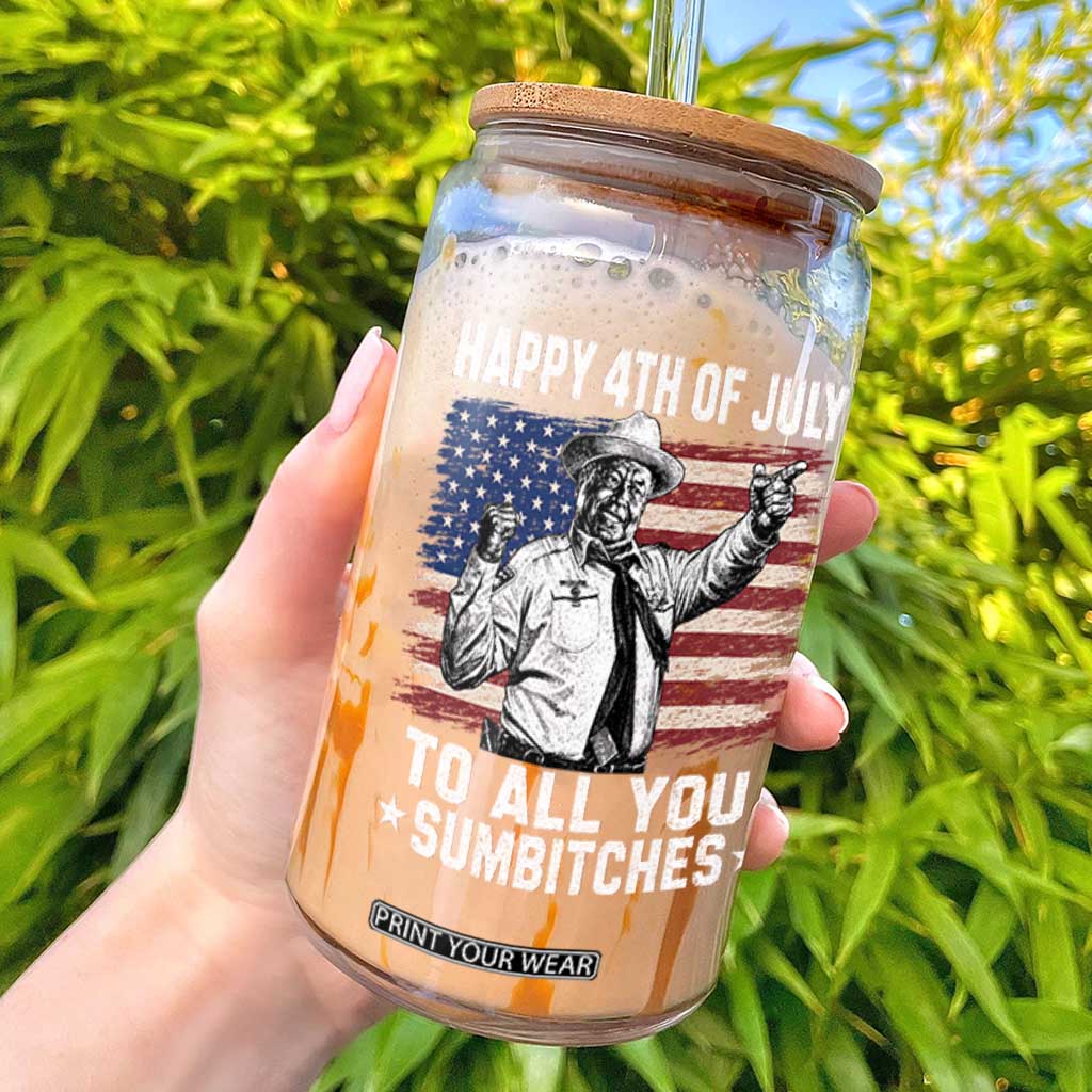 Happy 4th Of July To All You Sumbitches Glass Can Funny Independence Day Meme American Flag TS10 Black Print Your Wear