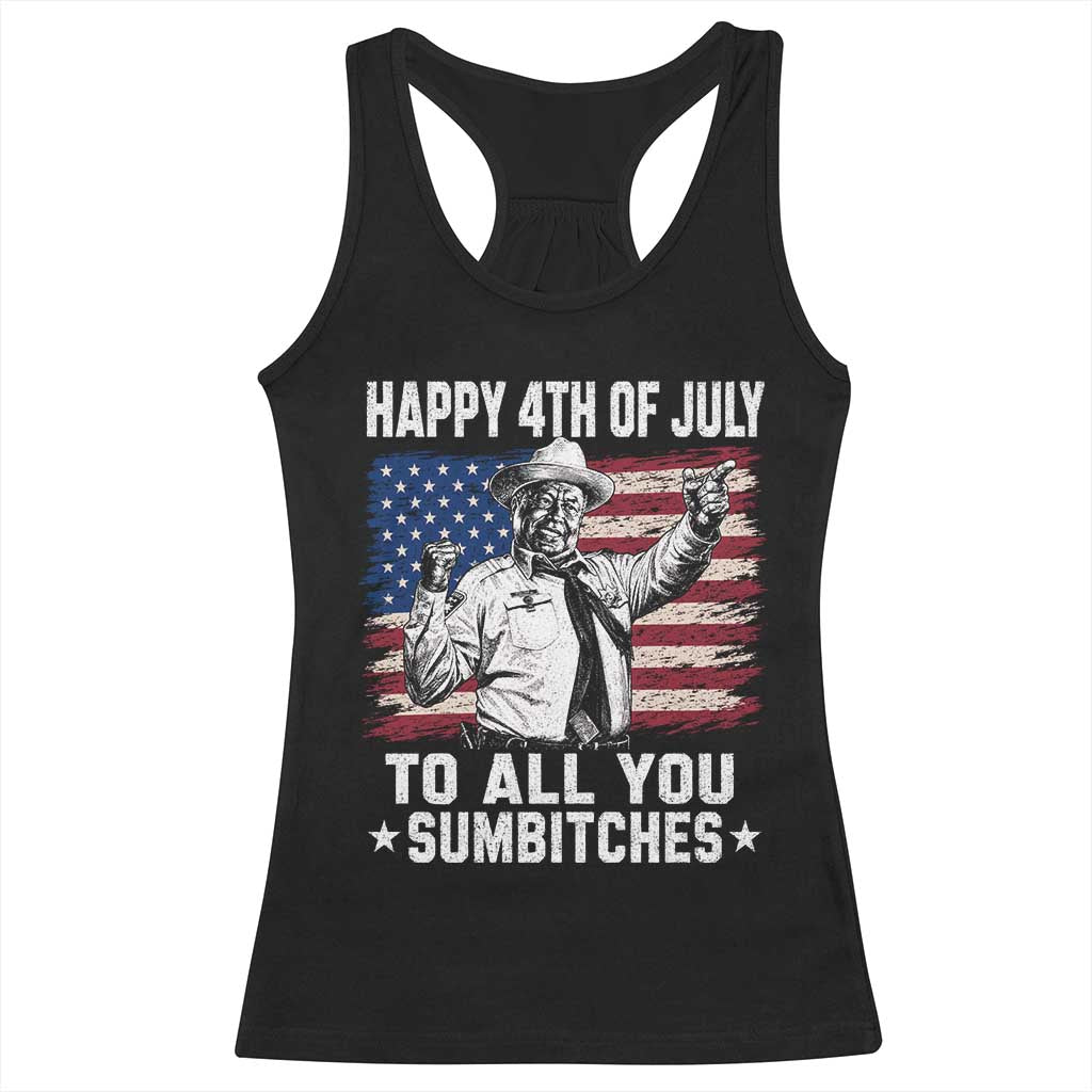 Happy 4th Of July To All You Sumbitches Racerback Tank Top Funny Independence Day Meme American Flag TS10 Black Print Your Wear