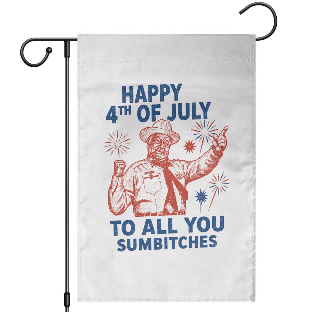 Happy 4th Of July To All You Sumbitches Garden Flag Funny Independence Day Meme TS10 White Print Your Wear