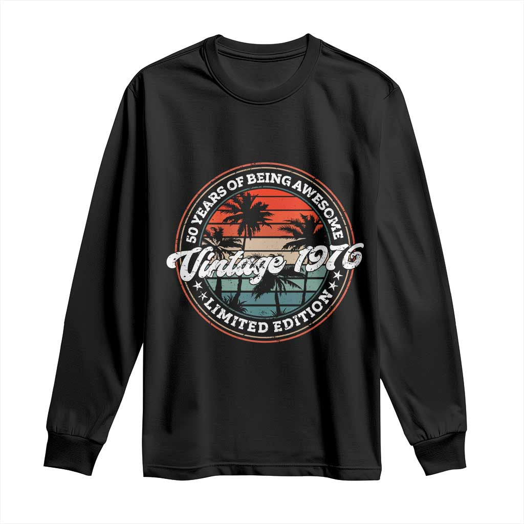 50th Birthday Gifts Long Sleeve Shirt Vintage 1976 50 Year Old Birthday TS10 Black Print Your Wear