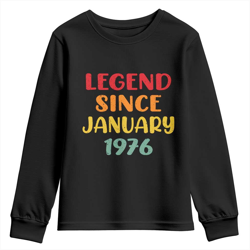 Legend Since January 1976 Youth Sweatshirt Vintage Retro 50th Birthday Gifts 50 Years Old TS10 Black Print Your Wear