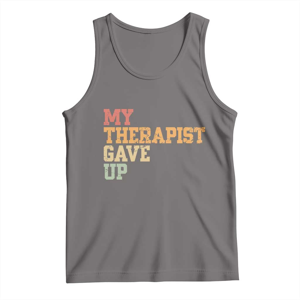 My Therapist Gave Up Tank Top TS10 Deep Heather Print Your Wear