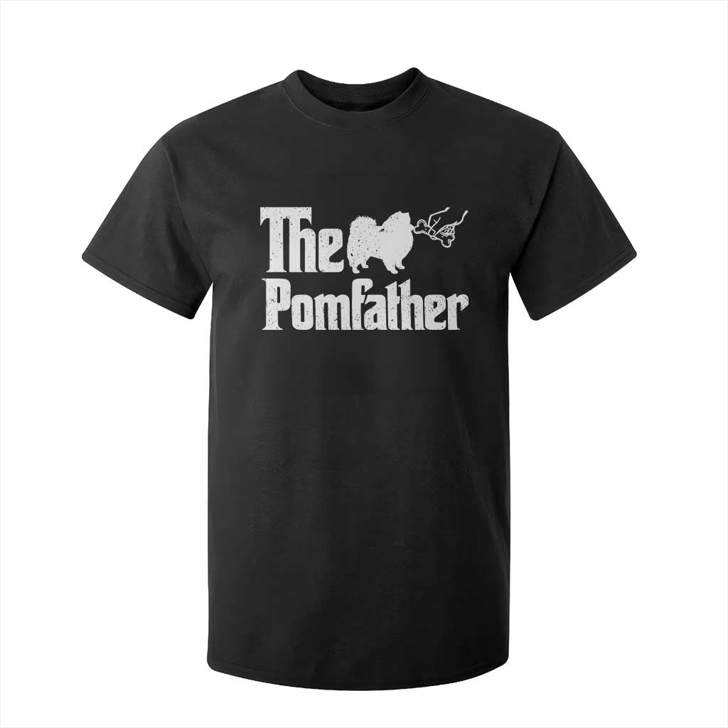 Pomeranian Dad T Shirt For Kid The Pom Father Fathers Day Gifts For Dog Lovers TS10 Black Print Your Wear