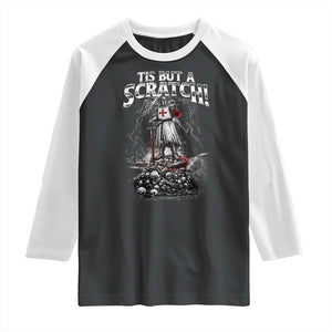 Funny Tis But A Scratch Medieval Warrior Knight Raglan Shirt Funny Gift Sarcastic Quote TS10 Black White Print Your Wear