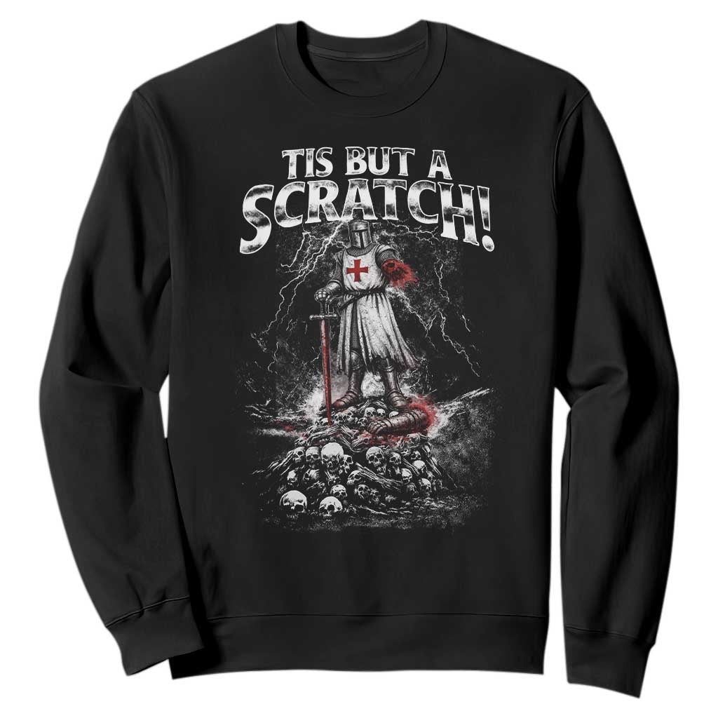 Funny Tis But A Scratch Medieval Warrior Knight Sweatshirt Funny Gift Sarcastic Quote TS10 Black Print Your Wear