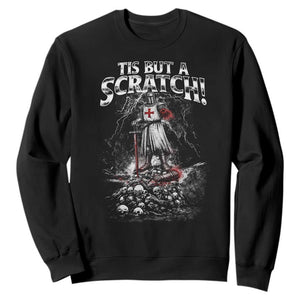 Funny Tis But A Scratch Medieval Warrior Knight Sweatshirt Funny Gift Sarcastic Quote TS10 Black Print Your Wear
