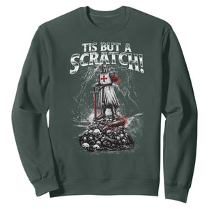 Funny Tis But A Scratch Medieval Warrior Knight Sweatshirt Funny Gift Sarcastic Quote TS10 Dark Forest Green Print Your Wear