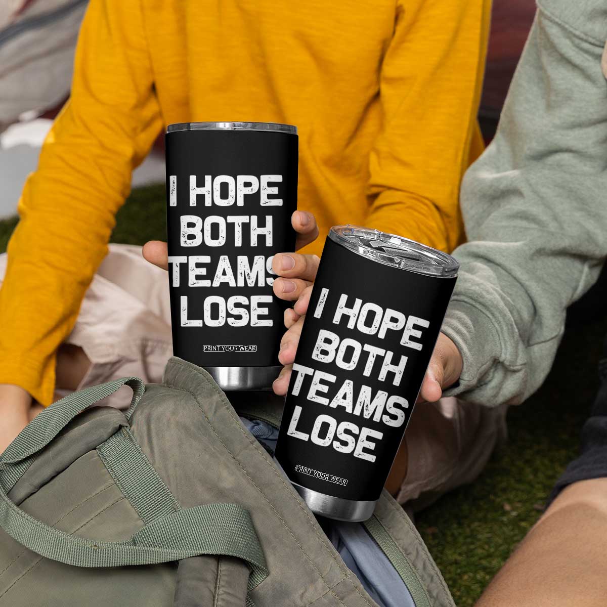 I Hope Both Team Lose Tumbler Cup Funny Game Day Sports Meme TS10 Print Your Wear