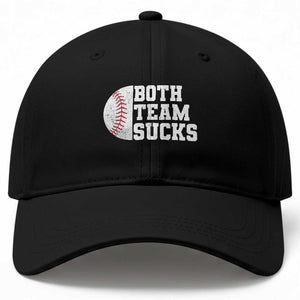 Funny Baseball Baseball Cap Both Teams Sucks Meme TS10 Print Your Wear