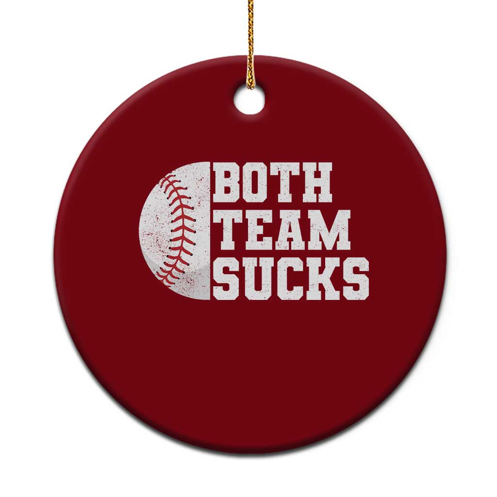 Funny Baseball Ceramic Ornament Both Teams Sucks Meme TS10 1pc Red Print Your Wear