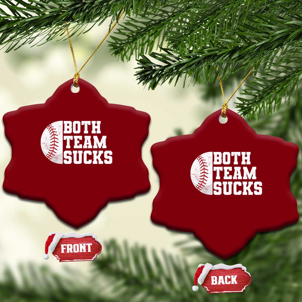 Funny Baseball Ceramic Ornament Both Teams Sucks Meme TS10 Print Your Wear