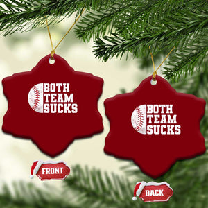 Funny Baseball Ceramic Ornament Both Teams Sucks Meme TS10 Print Your Wear
