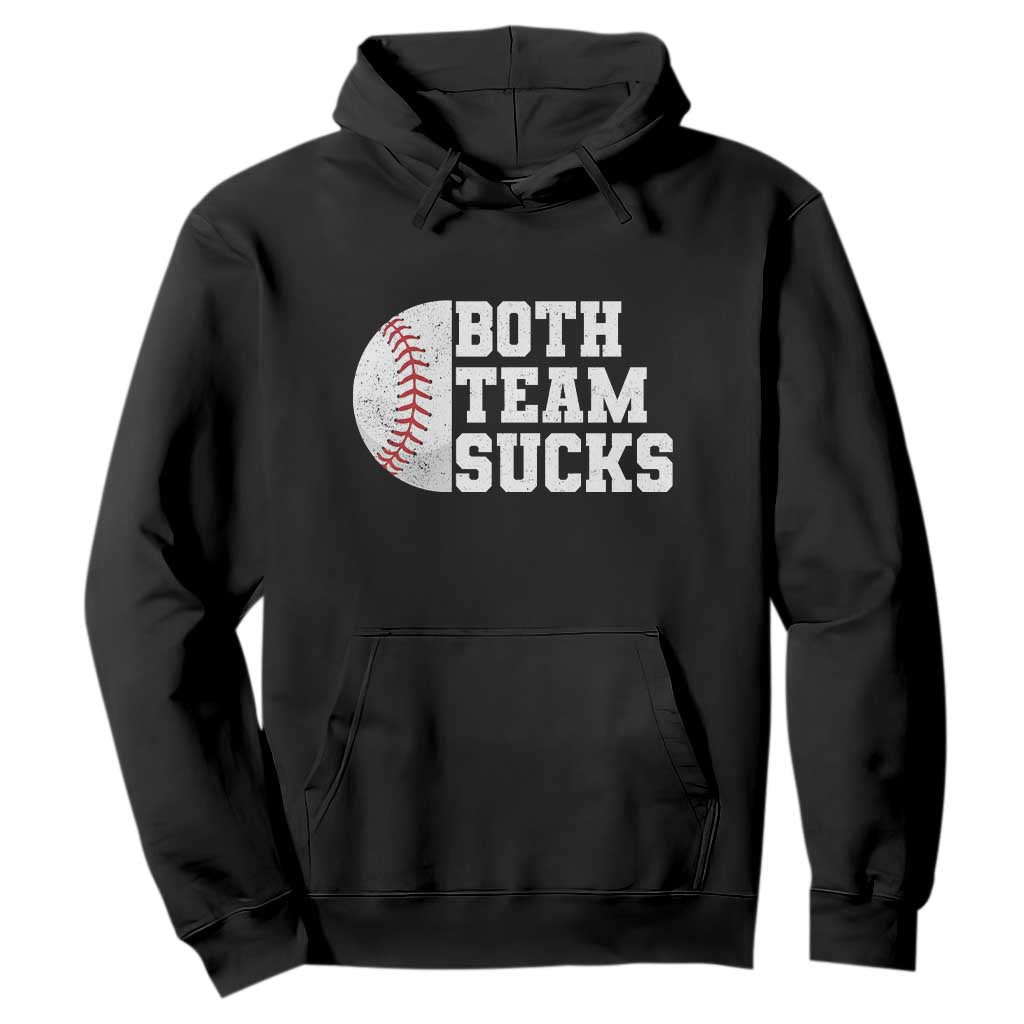 Funny Baseball Hoodie Both Teams Sucks Meme TS10 Black Print Your Wear