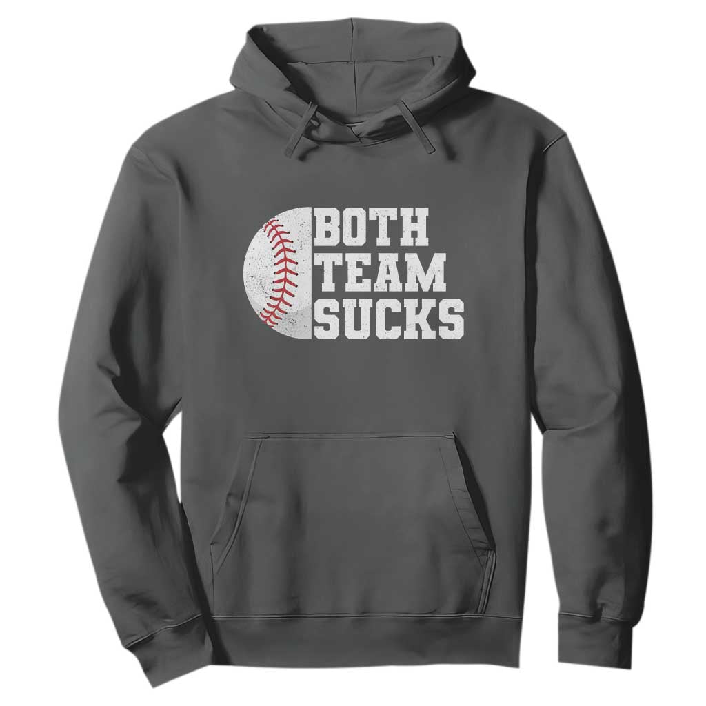 Funny Baseball Hoodie Both Teams Sucks Meme TS10 Dark Heather Print Your Wear