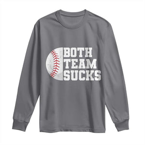 Funny Baseball Long Sleeve Shirt Both Teams Sucks Meme TS10 Charcoal Print Your Wear