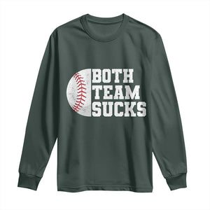 Funny Baseball Long Sleeve Shirt Both Teams Sucks Meme TS10 Dark Forest Green Print Your Wear