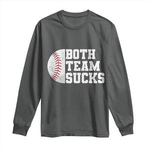 Funny Baseball Long Sleeve Shirt Both Teams Sucks Meme TS10 Dark Heather Print Your Wear