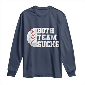 Funny Baseball Long Sleeve Shirt Both Teams Sucks Meme TS10 Navy Print Your Wear
