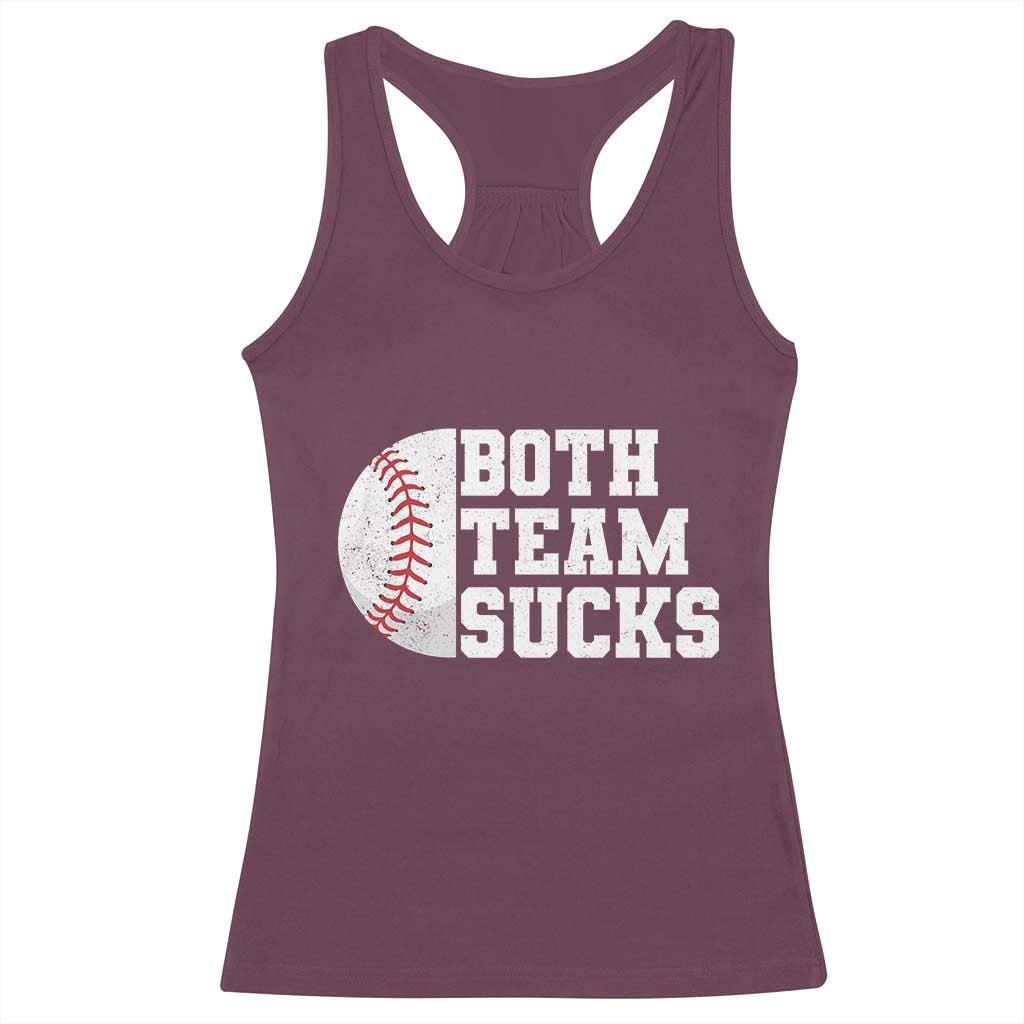 Funny Baseball Racerback Tank Top Both Teams Sucks Meme TS10 Maroon Print Your Wear