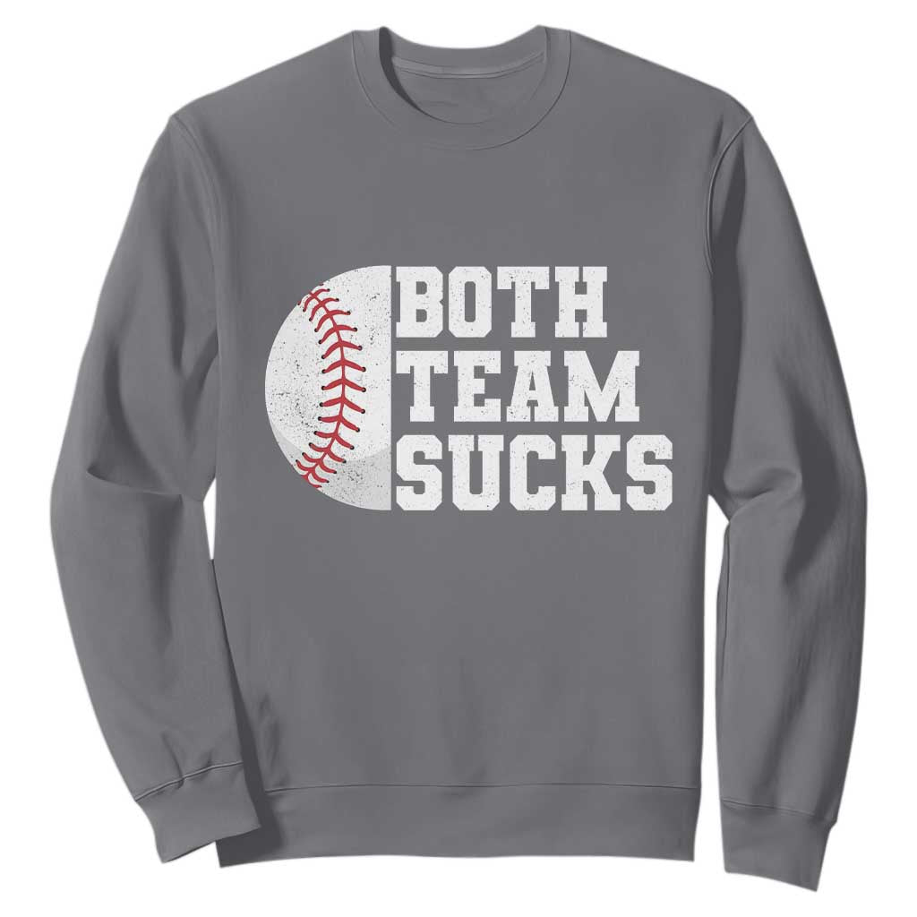 Funny Baseball Sweatshirt Both Teams Sucks Meme TS10 Charcoal Print Your Wear