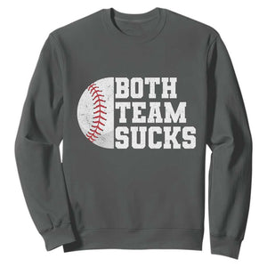 Funny Baseball Sweatshirt Both Teams Sucks Meme TS10 Dark Heather Print Your Wear