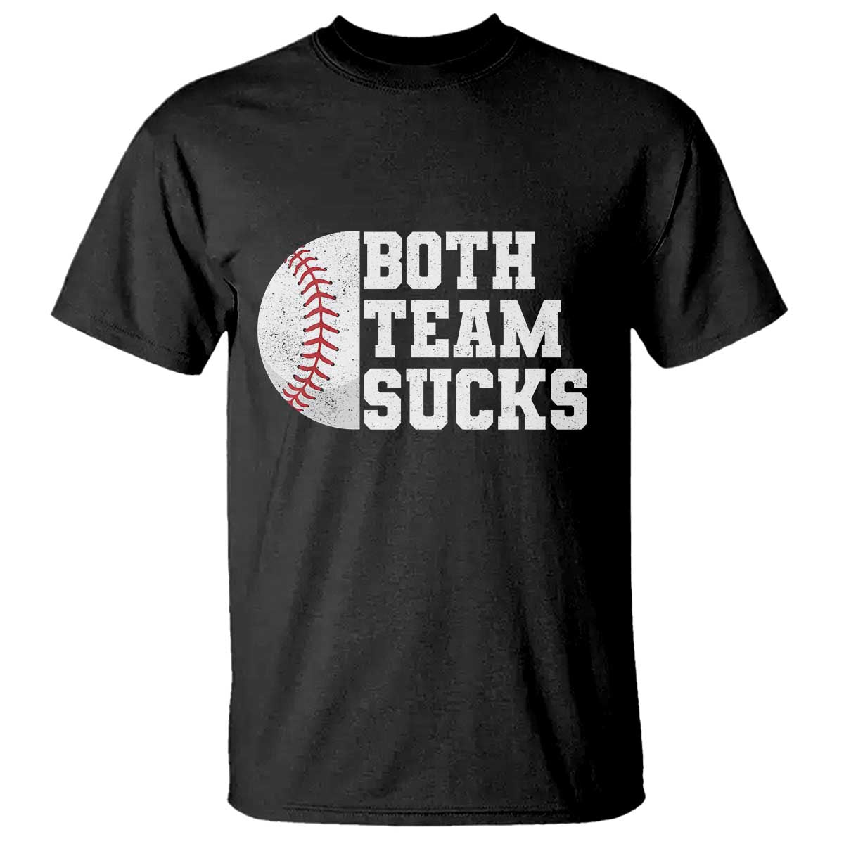 Funny Baseball T Shirt Both Teams Sucks Meme TS10 Black Print Your Wear