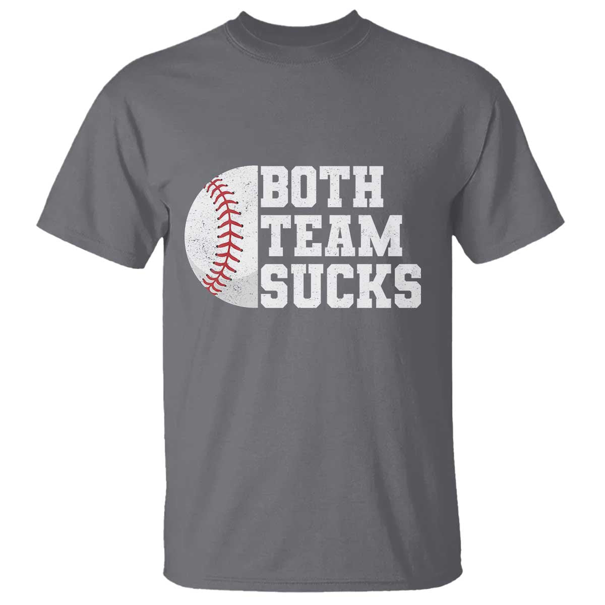 Funny Baseball T Shirt Both Teams Sucks Meme TS10 Charcoal Print Your Wear