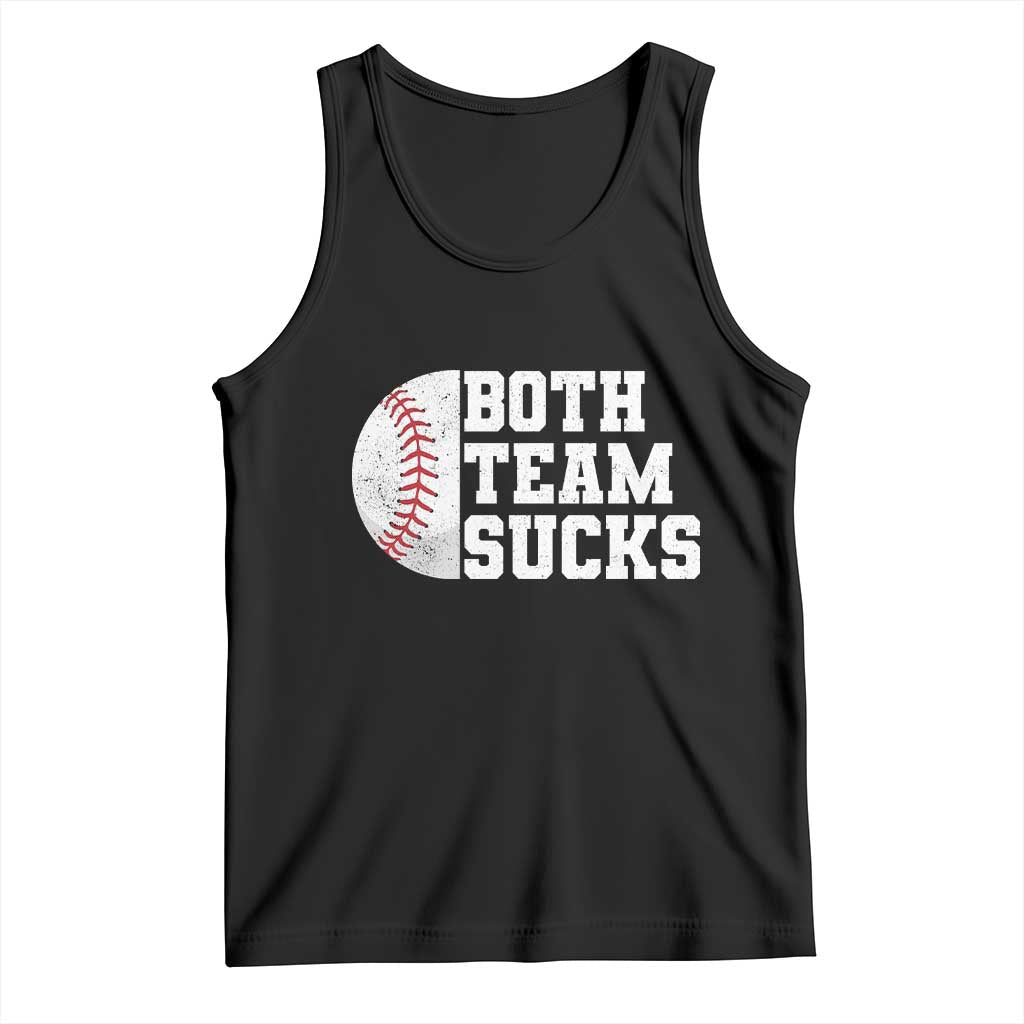 Funny Baseball Tank Top Both Teams Sucks Meme TS10 Black Print Your Wear