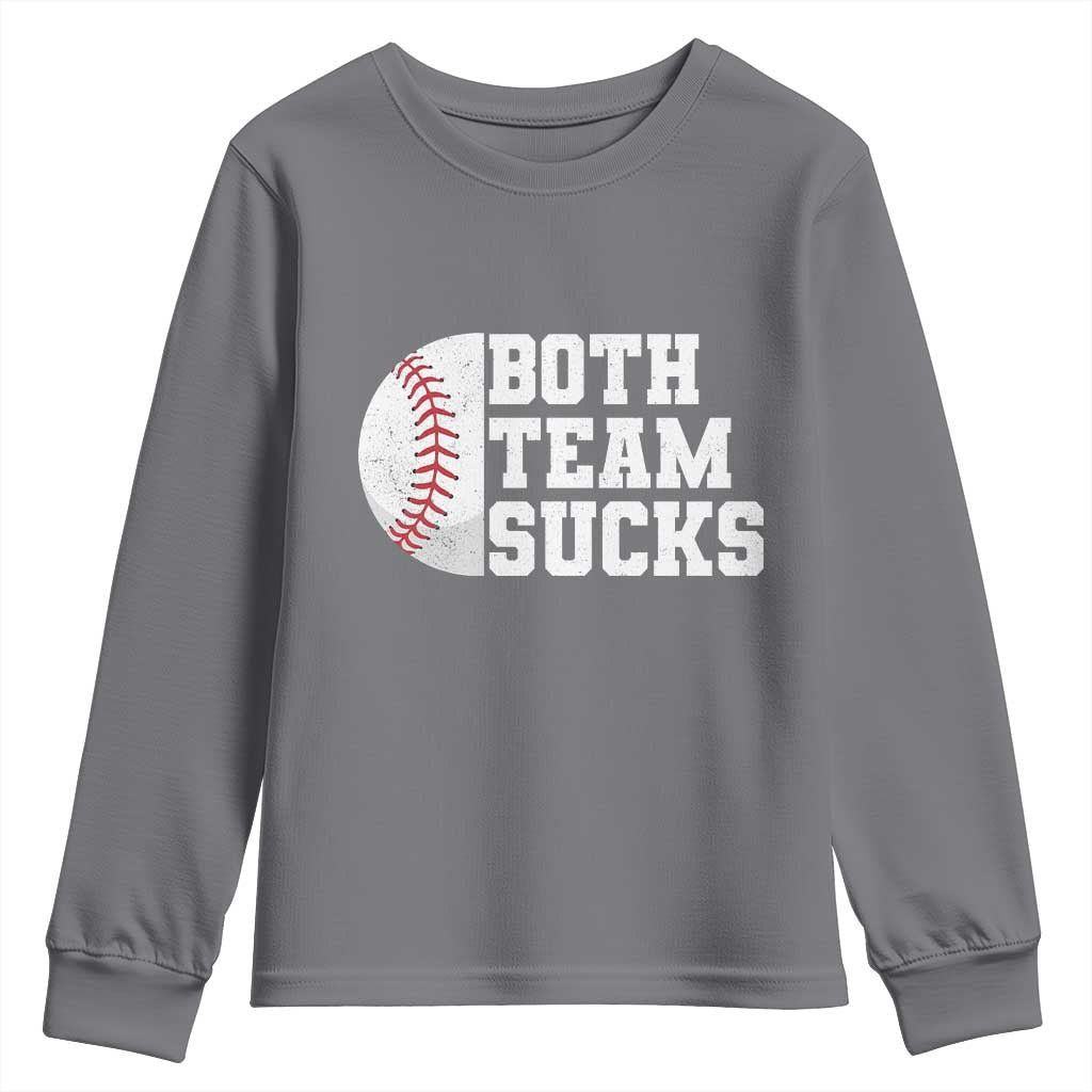 Funny Baseball Youth Sweatshirt Both Teams Sucks Meme TS10 Charcoal Print Your Wear