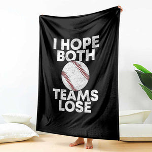 Funny Baseball Meme Throw Blanket I Just Hope Both Teams Lost TS10 Print Your Wear