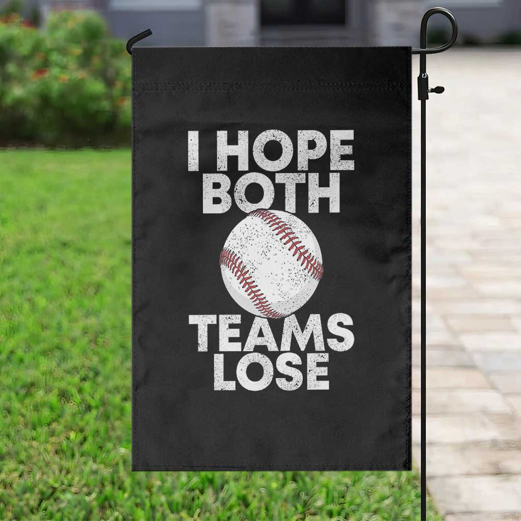Funny Baseball Meme Garden Flag I Just Hope Both Teams Lost TS10 Print Your Wear