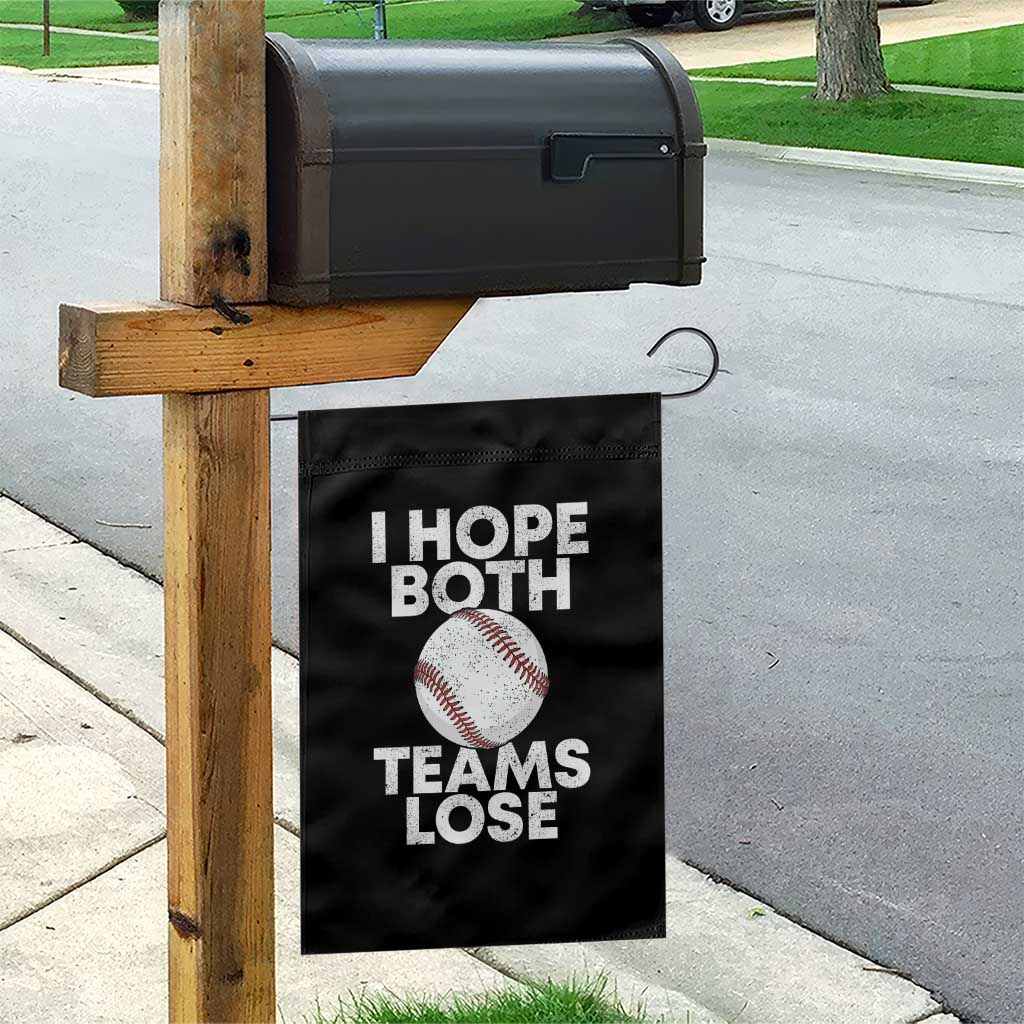 Funny Baseball Meme Garden Flag I Just Hope Both Teams Lost TS10 Print Your Wear