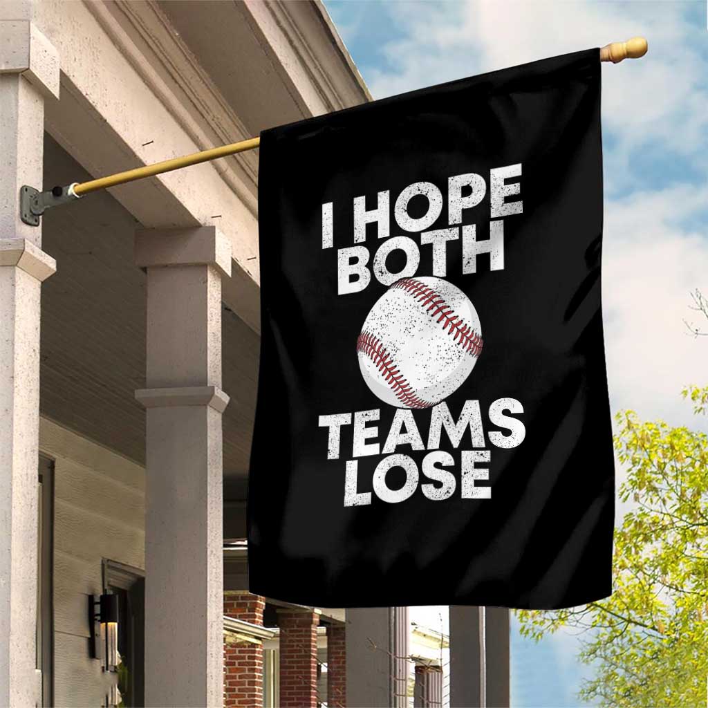 Funny Baseball Meme Garden Flag I Just Hope Both Teams Lost TS10 Print Your Wear