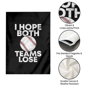 Funny Baseball Meme Garden Flag I Just Hope Both Teams Lost TS10 Print Your Wear