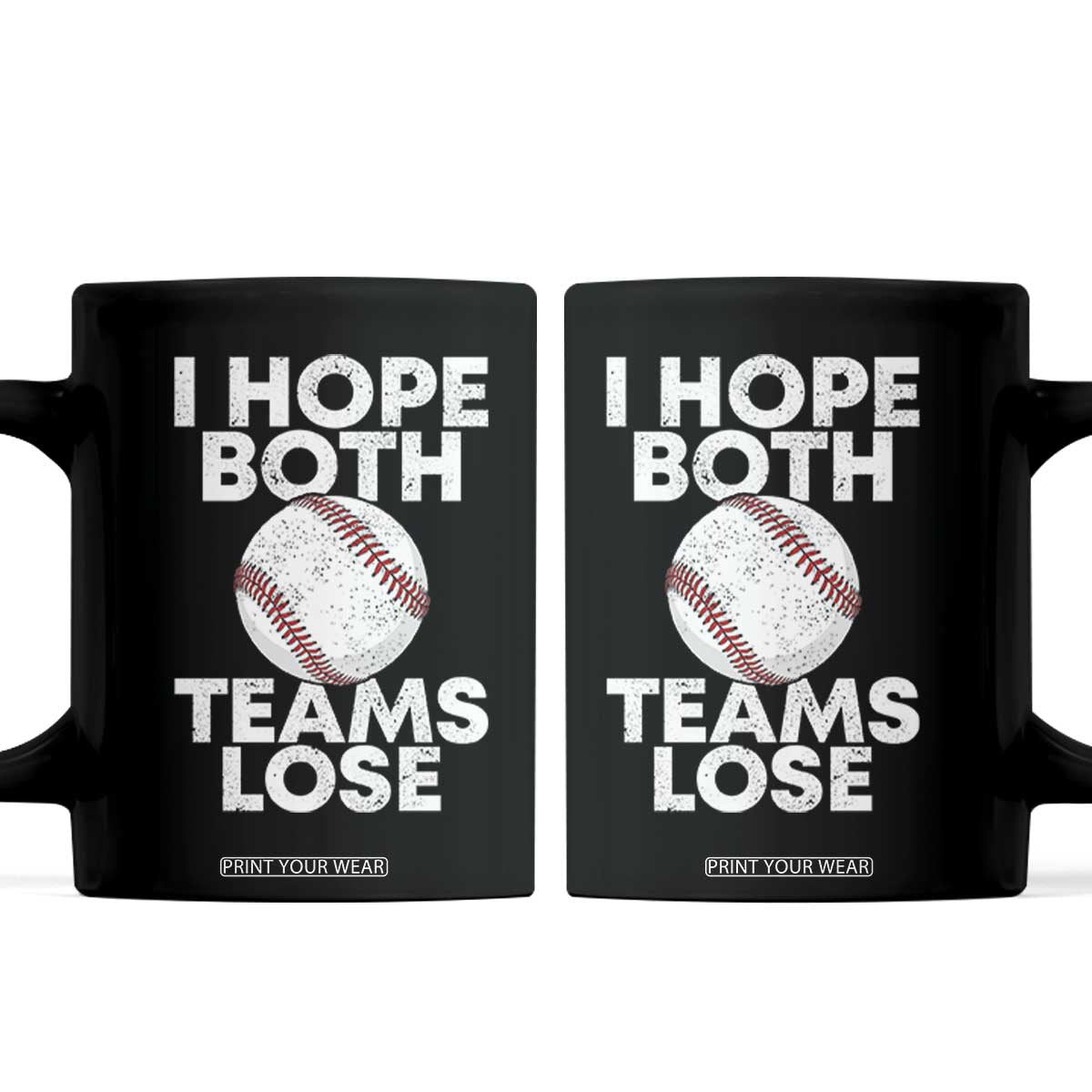 Funny Baseball Meme Coffee Mug I Just Hope Both Teams Lost TS10 Black Print Your Wear