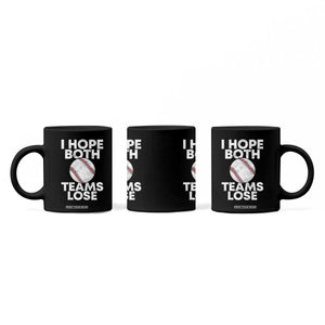 Funny Baseball Meme Coffee Mug I Just Hope Both Teams Lost TS10 Print Your Wear